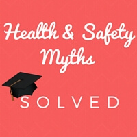 Health & Safety Myths