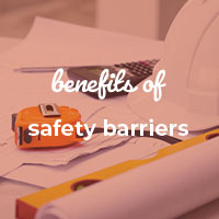Benefits of Safety Barriers