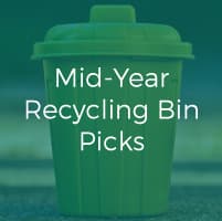 Mid-Year Recycling Bin Picks