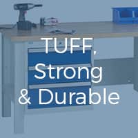 TUFF, Strong & Durable Workbenches