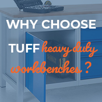 Why choose TUFF Heavy Duty Workbenches?
