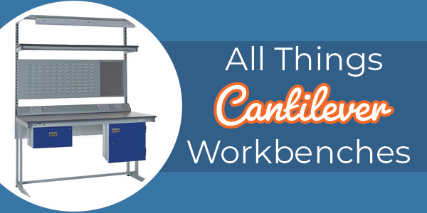 All things cantilever workbenches