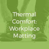 Thermal Comfort: Workplace Matting